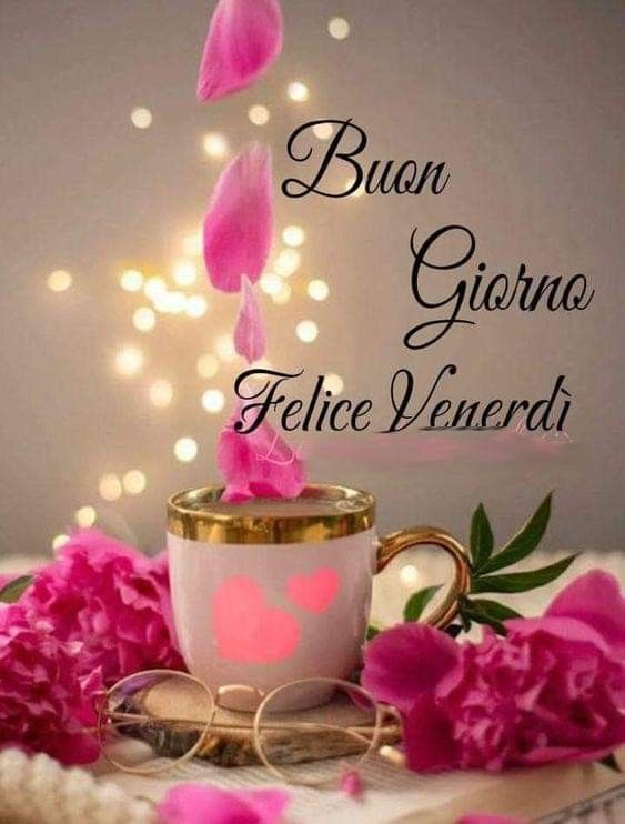 buongiorno buon venerdi buon pranzo