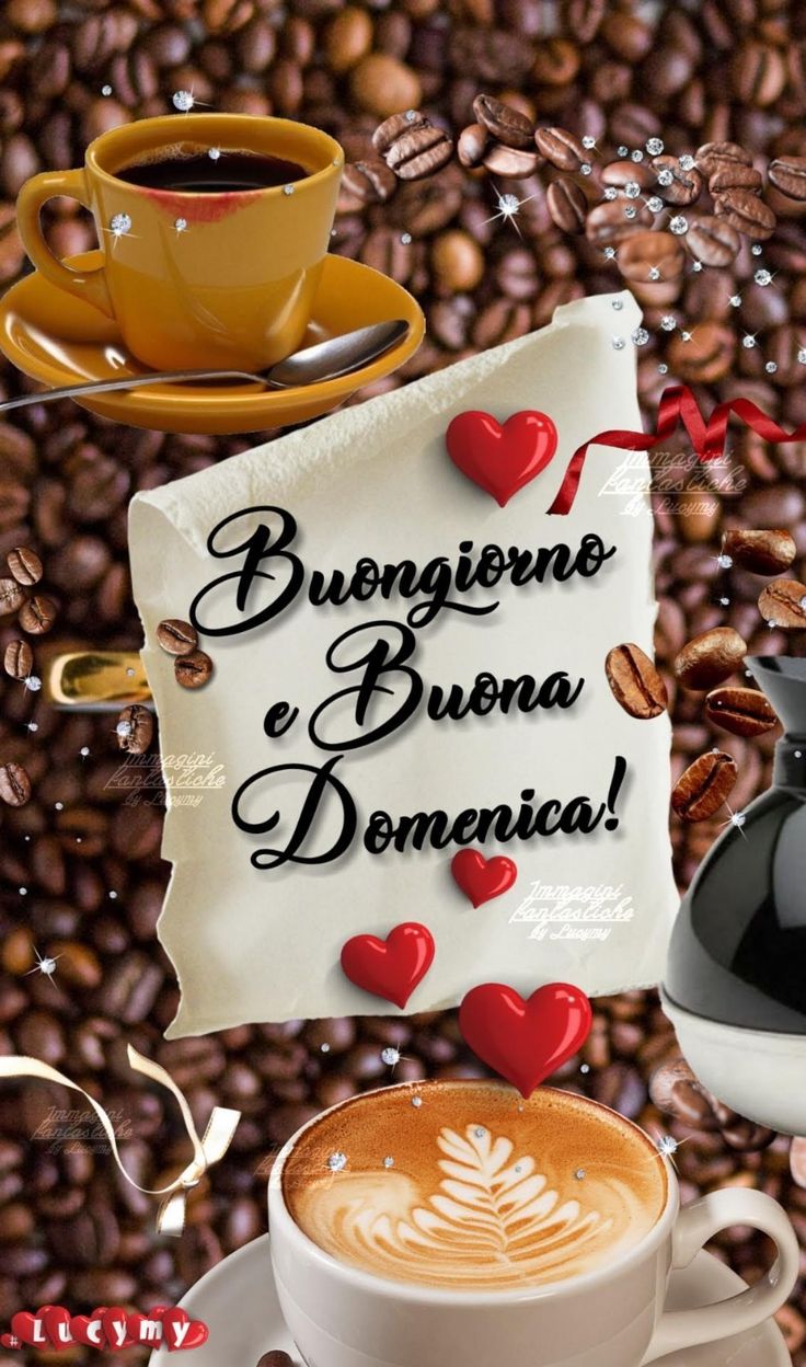 buongiorno buona domenica bellissima